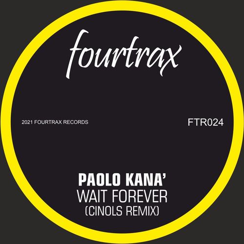 Paolo Kanà - Wait Forever / Four Trax