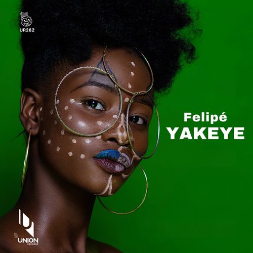 Felipe - Yakeye / Union Records