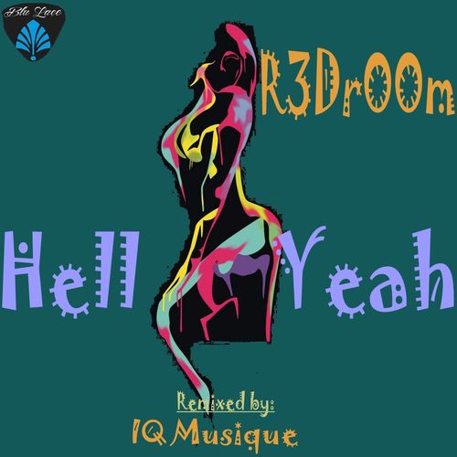 R3DrOOm - Hell Yeah / Blu Lace Music