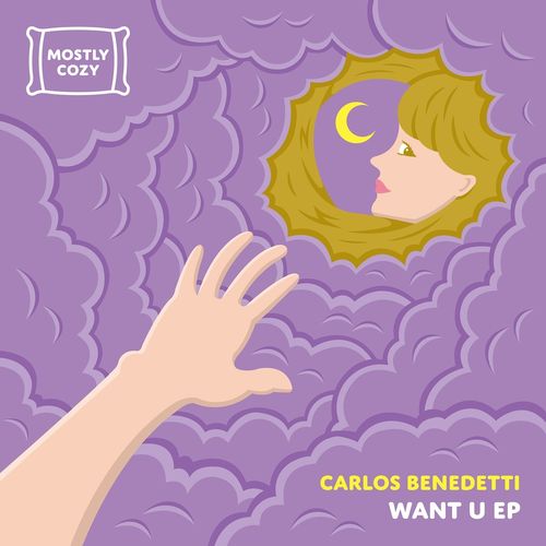 Carlos Benedetti - Want U - EP / Mostly Cozy
