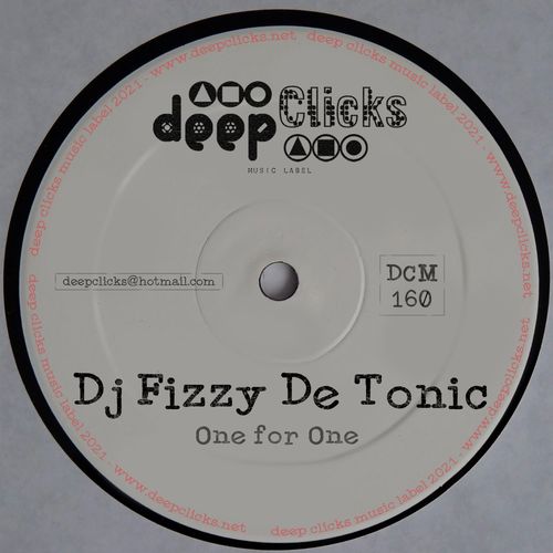 DJ Fizzy De Tonic - One for One / Deep Clicks