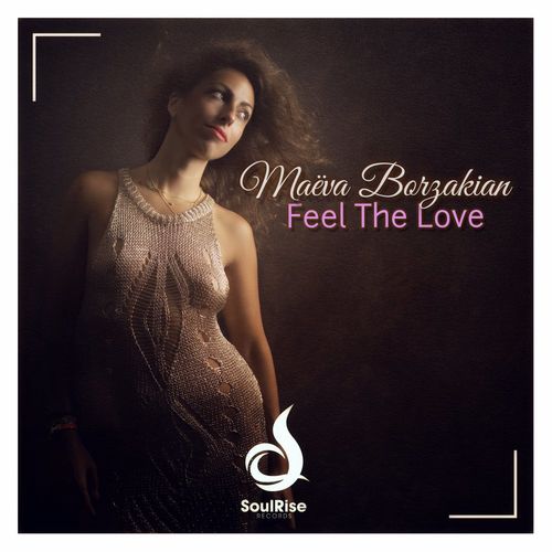 Maeva Borzakian - Feel The Love / SoulRise Records