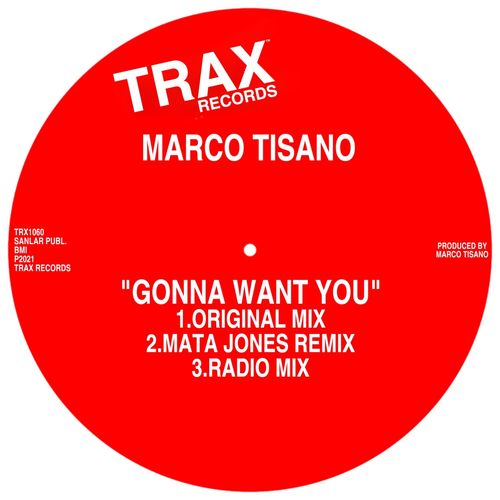 Marco Tisano - GONNA WANT YOU / Trax Records