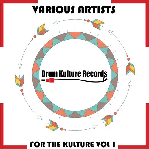 VA - For the Kulture, Vol. 1 / Drum Kulture Records