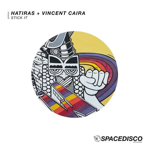 Hatiras & Vincent Caira - Stick It / Spacedisco Records