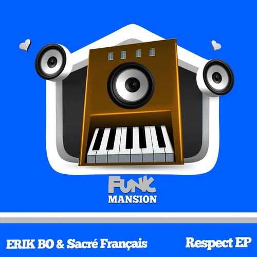 Erik Bo & Sacre Francais - Respect / Funk Mansion