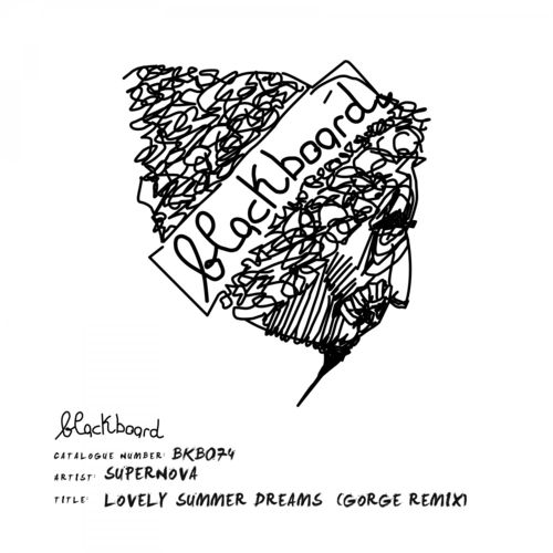 Supernova - Lovely Summer Dreams (Gorge Remix) / Blackboard