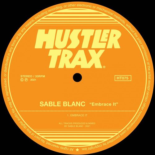 Sable Blanc - Embrace It / Hustler Trax