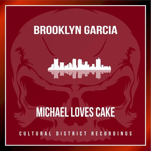 Brooklyn Garcia - Michael Loves Cake / Cultural District Recordings