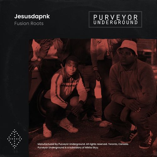 Jesusdapnk - Fusion Roots / Purveyor Underground