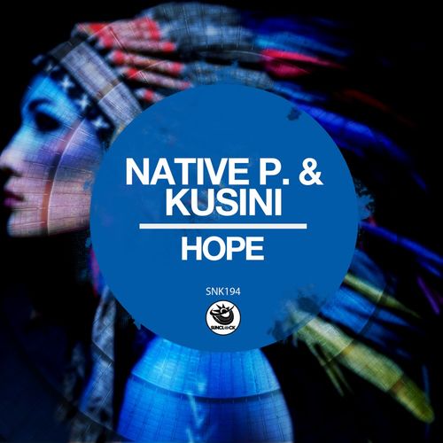 Native P. & Kusini - Hope / Sunclock