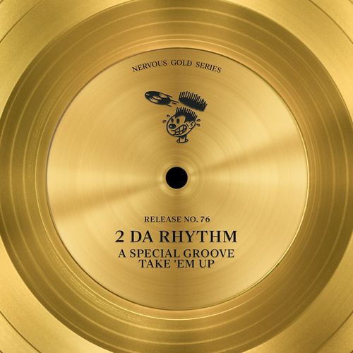 2 Da Rhythm - A Special Groove / Take 'Em Up / Nervous Records