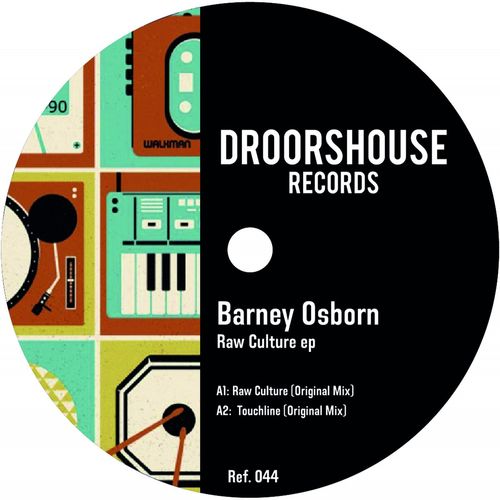 Barney Osborn - Raw Culture ep / droorshouse records