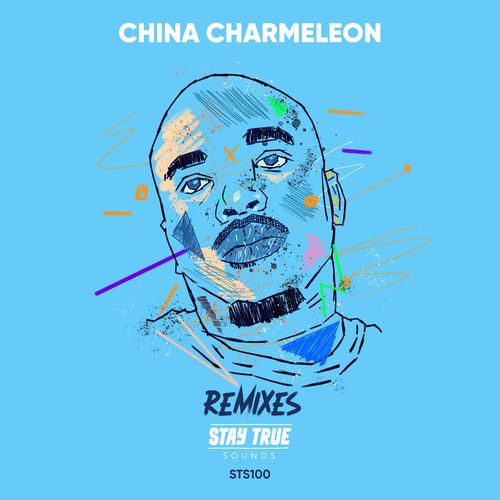 China Charmeleon - Remixes Stay True Sounds / Stay True Sounds