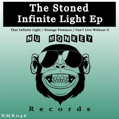 The Stoned - Infinite Light Ep / Nu Monkey Records