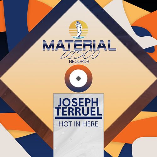 Joseph Terruel - Hot in Here / Material Disco Records