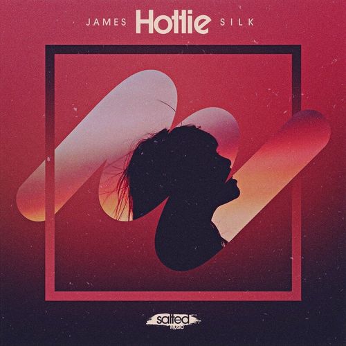 James Silk - Hottie / SALTED MUSIC