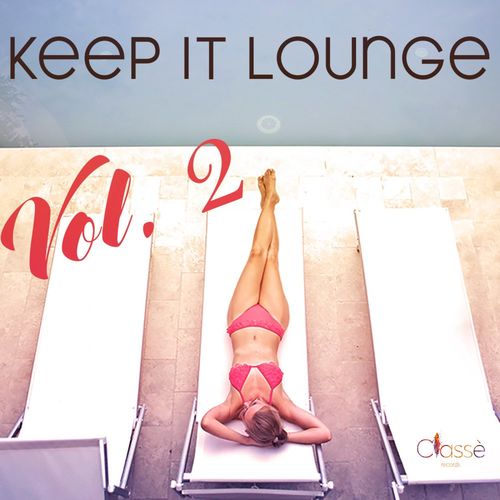 VA - Keep It Lounge, Vol. 2 / Classè Records