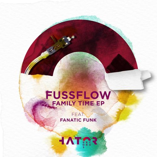 Fussflow - Family Time / HatorRecords