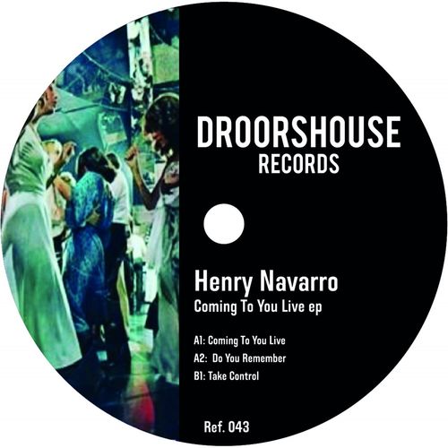 Henry Navarro - Coming To You live ep / droorshouse records