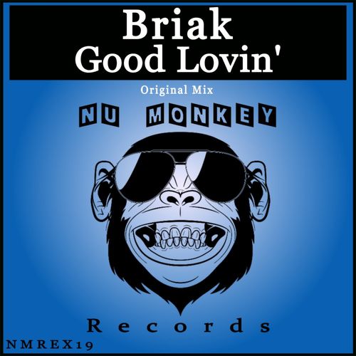 Briak - Good Lovin' / Nu Monkey Records