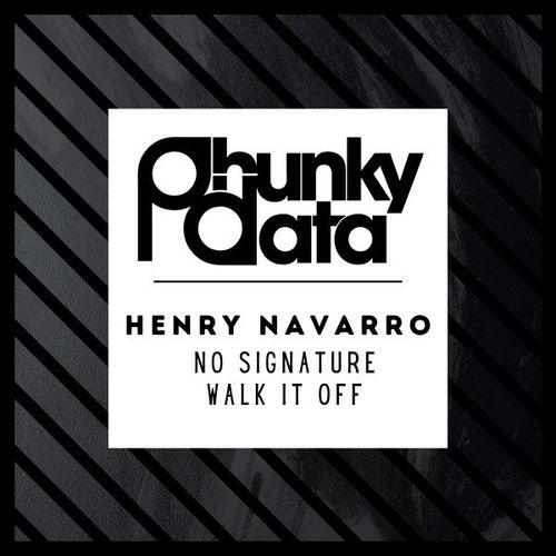 Henry Navarro - No Signature / Phunky Data
