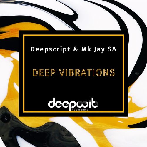 Deepscript & Mk Jay SA - Deep Vibrations / DeepWit Recordings