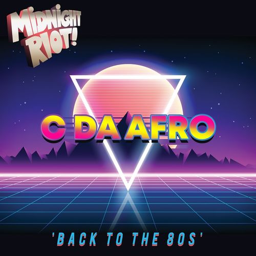 C. Da Afro - Back to the 80's / Midnight Riot