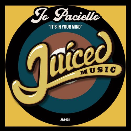 Jo Paciello - It's In Your Mind / Juiced Music