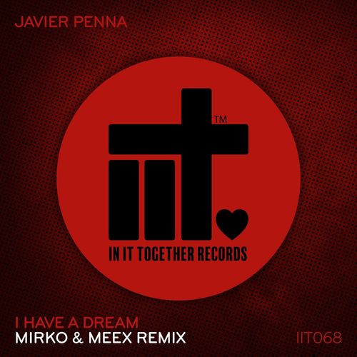 Javier Penna - I Have A Dream / In It Together Records