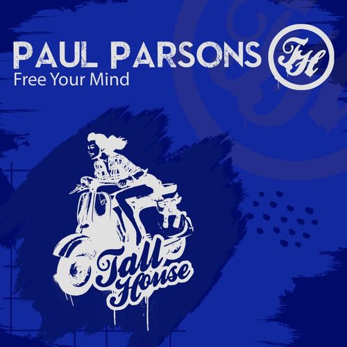 Paul Parsons - Free You Mind / Tall House Digital