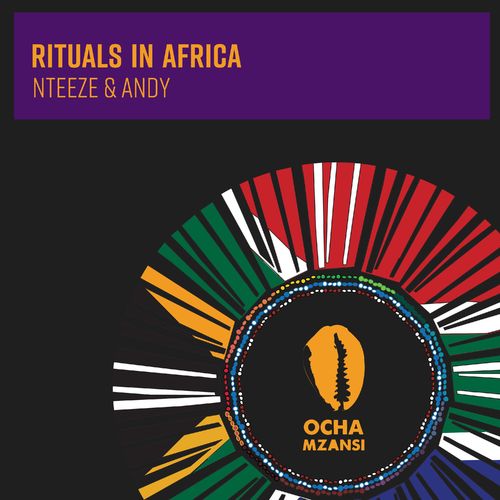 Nteeze & Andy - Rituals In Africa / Ocha Mzansi
