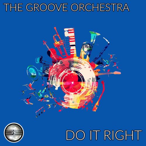 The Groove Orchestra - Do It Right / Soulful Evolution