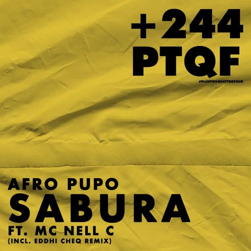 Afro Pupo ft Mc Nell C - Sabura / Plus Two Quattro Four