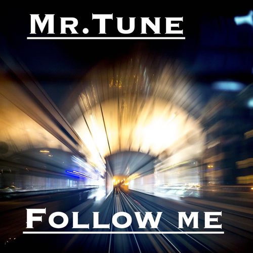 Mr.Tune - Follow Me / Dub&Boom