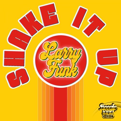Larry Funk - Shake It Up / Boogie Land Music