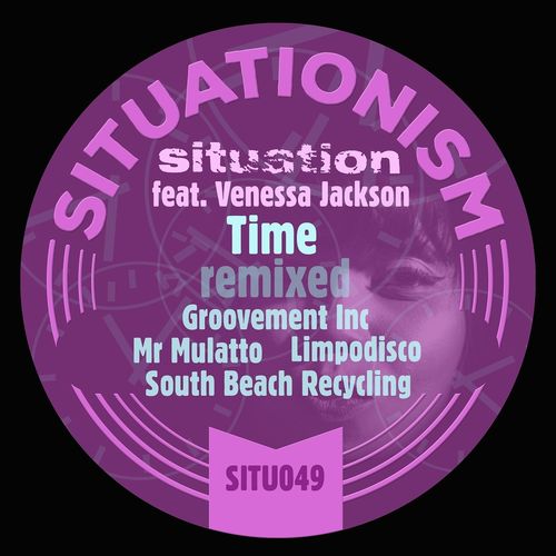 Situation ft Venessa Jackson - Time (Remixes) / Situationism
