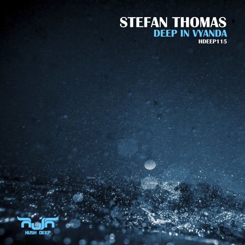 Stefan Thomas - Deep In Vyanda / Hush Deep