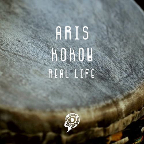Aris Kokou - Real Life / Deep Soul Space
