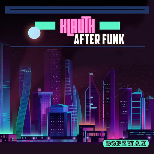 Klauth - After Funk / Dopewax Records