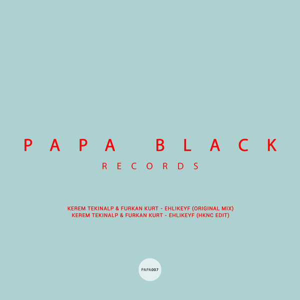 Kerem Tekinalp & Furkan Kurt - Ehlikeyf / Papa Black Records