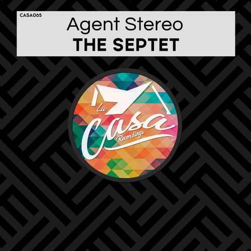 Agent Stereo - The Septet / La Casa Recordings