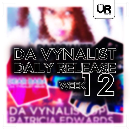 VA - Da Vynalist Daily Release: Week 12 / Vynalist Records
