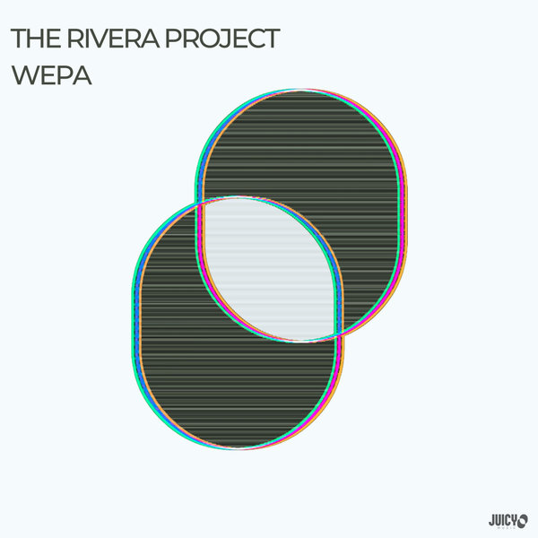 The Rivera Project - WEPA / Juicy Traxx