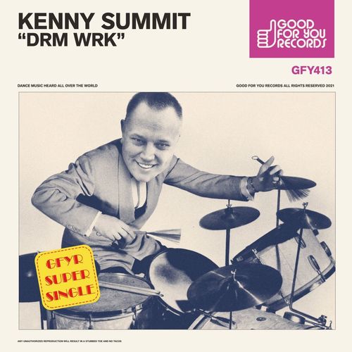 Kenny Summit - DRM WRK / Good For You Records