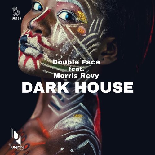 Double Face & Morris Revy - Dark House / Union Records