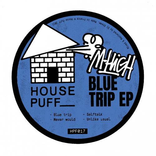 M-High - Blue Trip EP / House Puff Records