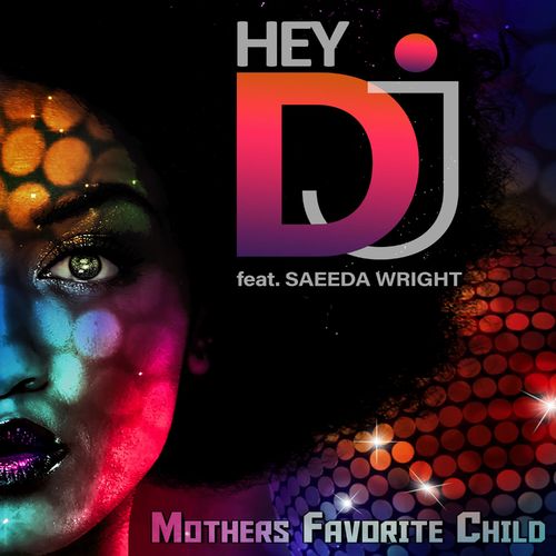Mothers Favourite Child ft Saeeda Wright - Hey DJ / Boo