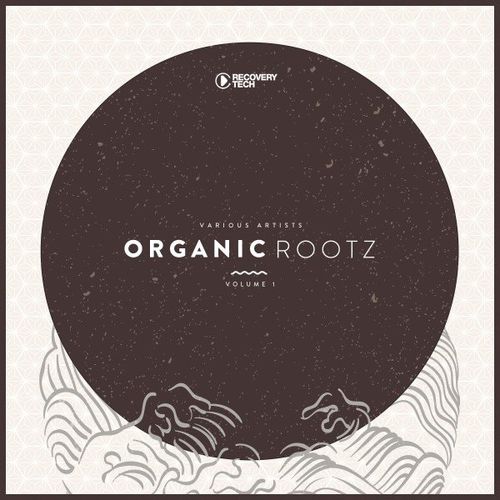 VA - Organic Roots, Vol. 1 / Recovery Tech