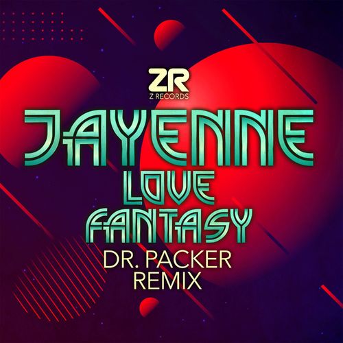 Jayenne - Love Fantasy (Dr Packer Remix) / Z Records